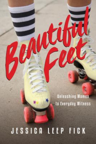 Könyv Beautiful Feet Jessica Leep Fick