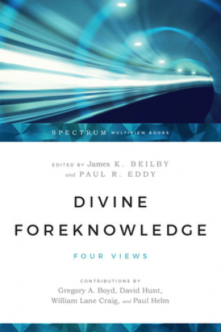 Kniha Divine Foreknowledge - Four Views James K. Belby