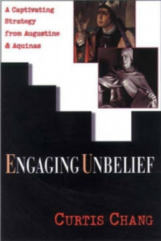 Buch Engaging unbelief Curtis Chang