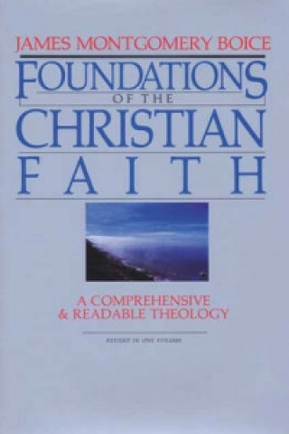 Kniha Foundations of the Christian faith James Montgomery Boice