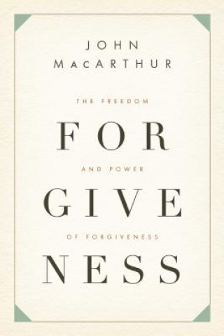 Kniha Freedom and Power of Forgiveness John F. MacArthur