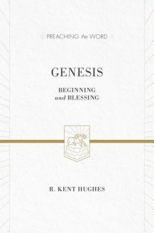 Книга Genesis R. Kent Hughes