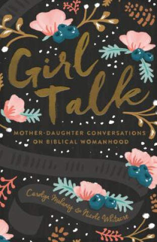 Kniha Girl Talk Carolyn Mahaney