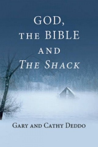 Könyv God, the Bible and the Shack Gary Deddo