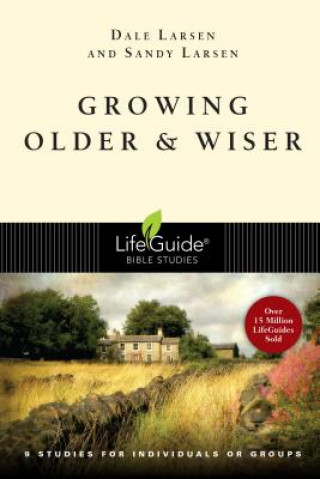 Carte Growing Older & Wiser Dale Larsen