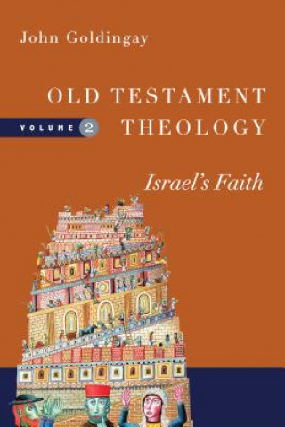 Книга Old Testament Theology - Israel`s Faith John Goldingay