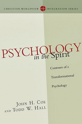 Carte Psychology in the Spirit - Contours of a Transformational Psychology John Coe