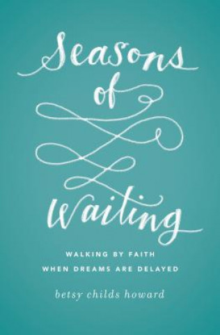 Book Seasons of Waiting Betsy Childs Howard