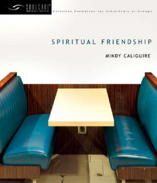 Kniha Spiritual Friendship Mindy Caliguire