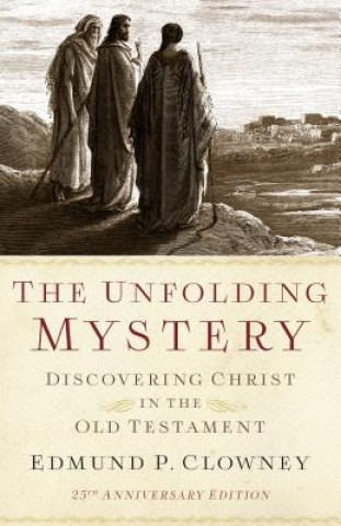 Buch Unfolding Mystery, The (25th Anniversary Edition) Edmund P Clowney