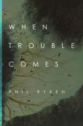 Book When Trouble Comes Philip Graham Ryken