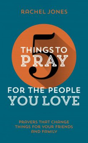 Kniha 5 Things to Pray for the People You Love Jones