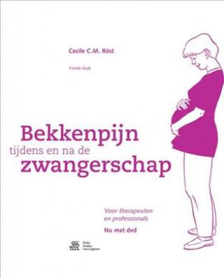 Kniha Bekkenpijn tijdens en na de zwangerschap - professional Cecile C.M. Rost