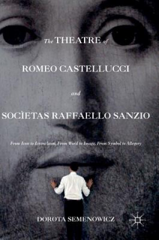 Libro Theatre of Romeo Castellucci and Societas Raffaello Sanzio Dorota Semenowicz