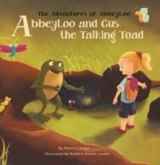 Książka AbbeyLoo and Gus the Talking Toad Tammy Cortez