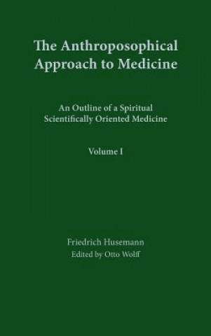 Książka Anthroposophical Approach to Medicine Friedrich Husemann