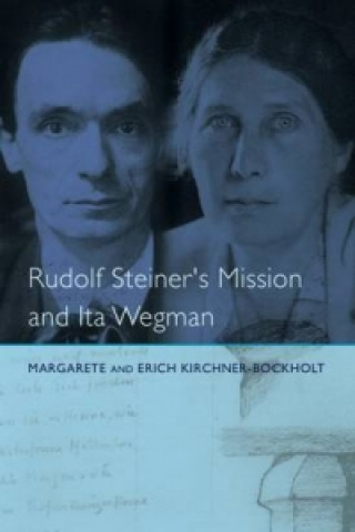 Carte Rudolf Steiner's Mission and Ita Wegman Margarete Kirchner-Bockholt