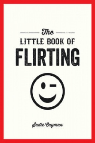 Книга Little Book of Flirting Sadie Cayman