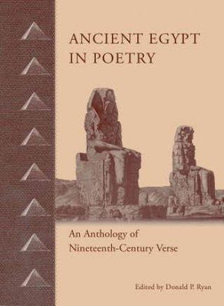 Carte Ancient Egypt in Poetry Donald P. Ryan
