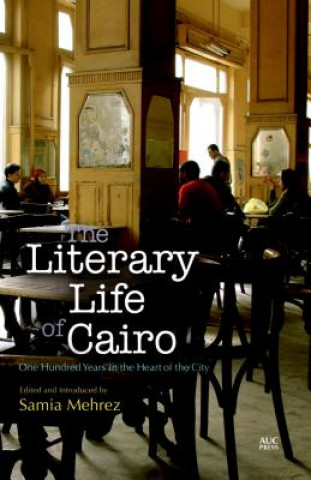 Carte Literary Life of Cairo MEHREZ SAMIA  ED