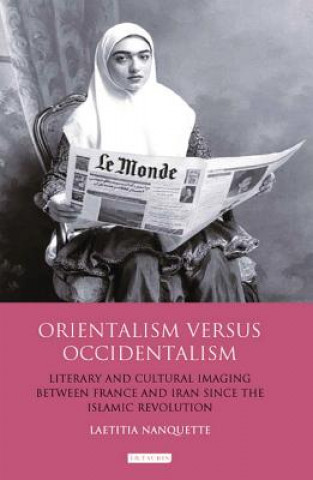 Knjiga Orientalism Versus Occidentalism LAETITIA NANQUETTE