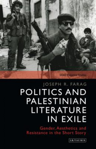 Książka Politics and Palestinian Literature in Exile FARAG JOSEPH R