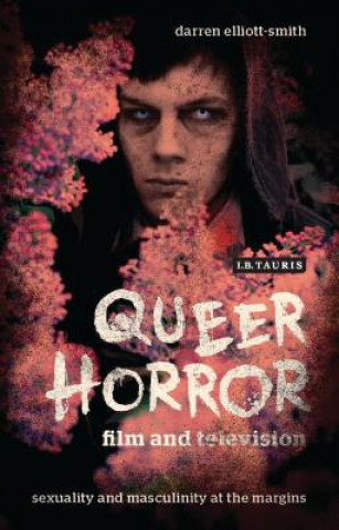 Könyv Queer Horror Film and Television Darren Elliott-Smith