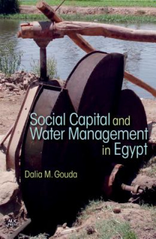 Book Social Capital and Local Water Management in Egypt Dalia M. Gouda