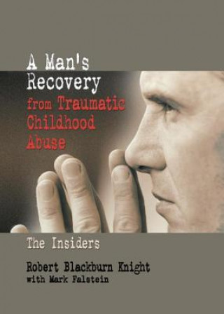 Knjiga Man's Recovery from Traumatic Childhood Abuse Robert Blackburn Knight