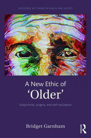 Kniha New Ethic of 'Older' Bridget Garnham