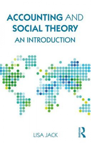 Knjiga Accounting and Social Theory Lisa Jack