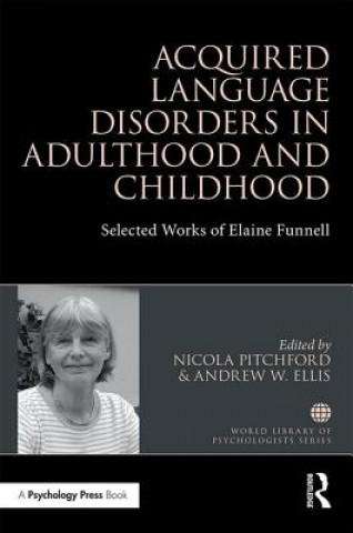 Carte Acquired Language Disorders in Adulthood and Childhood Nicola Pitchford