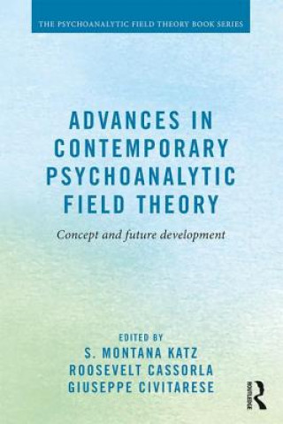 Książka Advances in Contemporary Psychoanalytic Field Theory S. Montana Katz