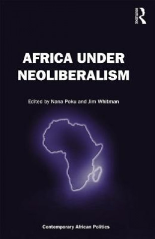 Carte Africa Under Neoliberalism Professor Nana K. Poku