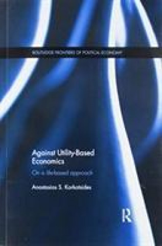 Book Against Utility-Based Economics Anastasios S. Korkotsides