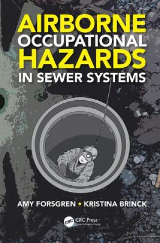 Книга Airborne Occupational Hazards in Sewer Systems Amy Forsgren