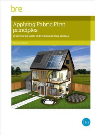 Książka Applying fabric first principles to comply with energy efficiency requirements in dwellings Steven Stenlund