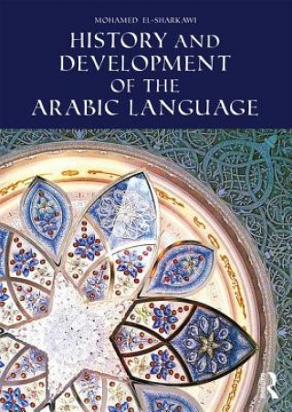 Kniha History and Development of the Arabic Language Mohamed El-Sharkawi