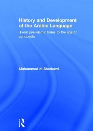 Kniha History and Development of the Arabic Language Mohamed El-Sharkawi