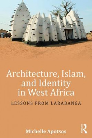 Carte Architecture, Islam, and Identity in West Africa Michelle Apotsos