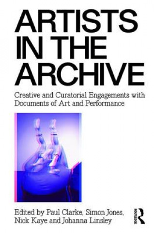 Βιβλίο Artists in the Archive Nick Kaye