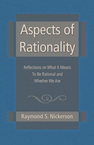 Kniha Aspects of Rationality Raymond S. Nickerson