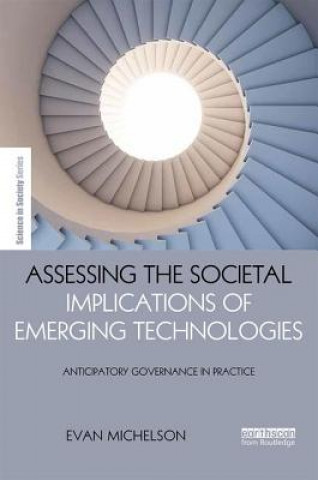 Kniha Assessing the Societal Implications of Emerging Technologies Evan S. Michelson