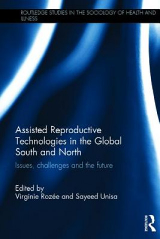 Könyv Assisted Reproductive Technologies in the Global South and North 