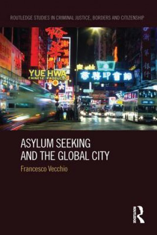 Kniha Asylum Seeking and the Global City Francesco Vecchio