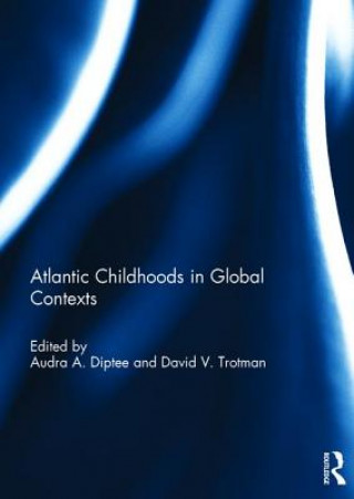 Kniha Atlantic Childhoods in Global Contexts 