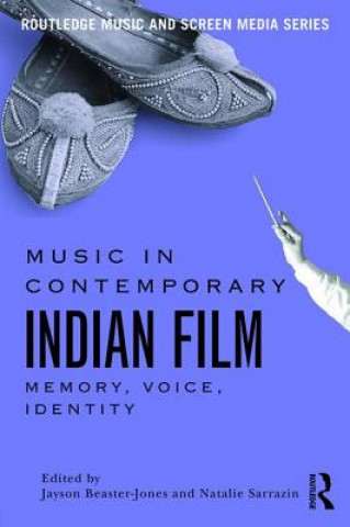 Книга Music in Contemporary Indian Film Jayson Beaster Jones