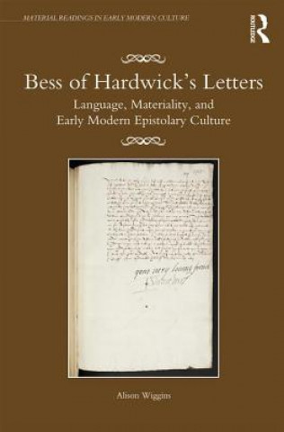Carte Bess of Hardwick's Letters Alison Wiggins