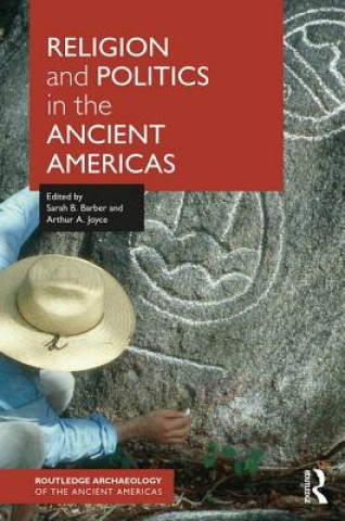 Книга Religion and Politics in the Ancient Americas 