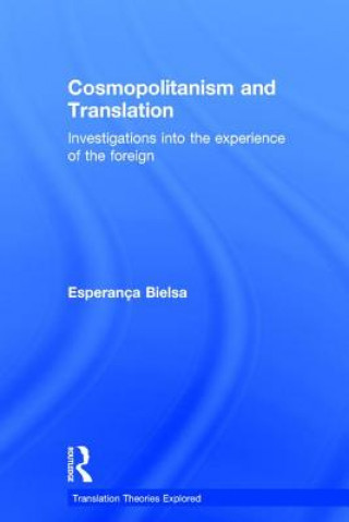 Knjiga Cosmopolitanism and Translation Esperanca Bielsa